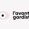 L'avant gardiste