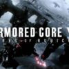 ARMORED CORE VI FIRES OF RUBICON
