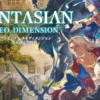FANTASIAN Neo Dimension