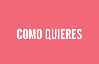 Como Quieres
