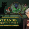 Strange Horticulture
