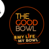 The Good Bowl