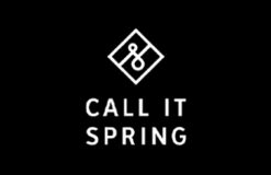 CALL IT SPRING