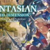 FANTASIAN Neo Dimension