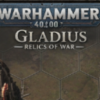 Warhammer 40,000: Gladius - Relics of War